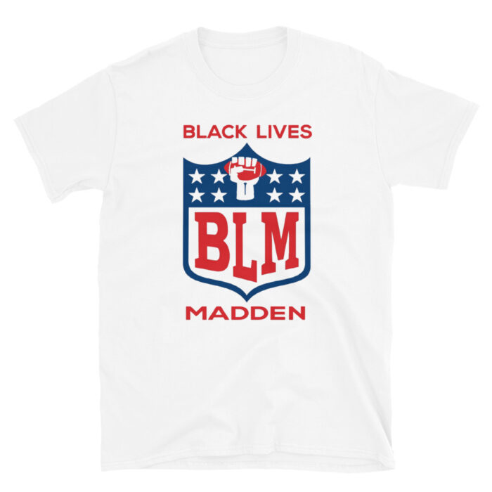Black Lives Madden T-Shirt