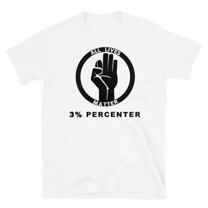 All Lives Plain 3% Percenter T-Shirt