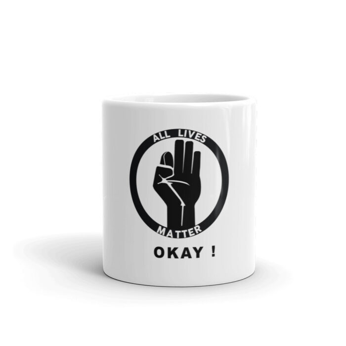 All Live Matter OKAY Mug